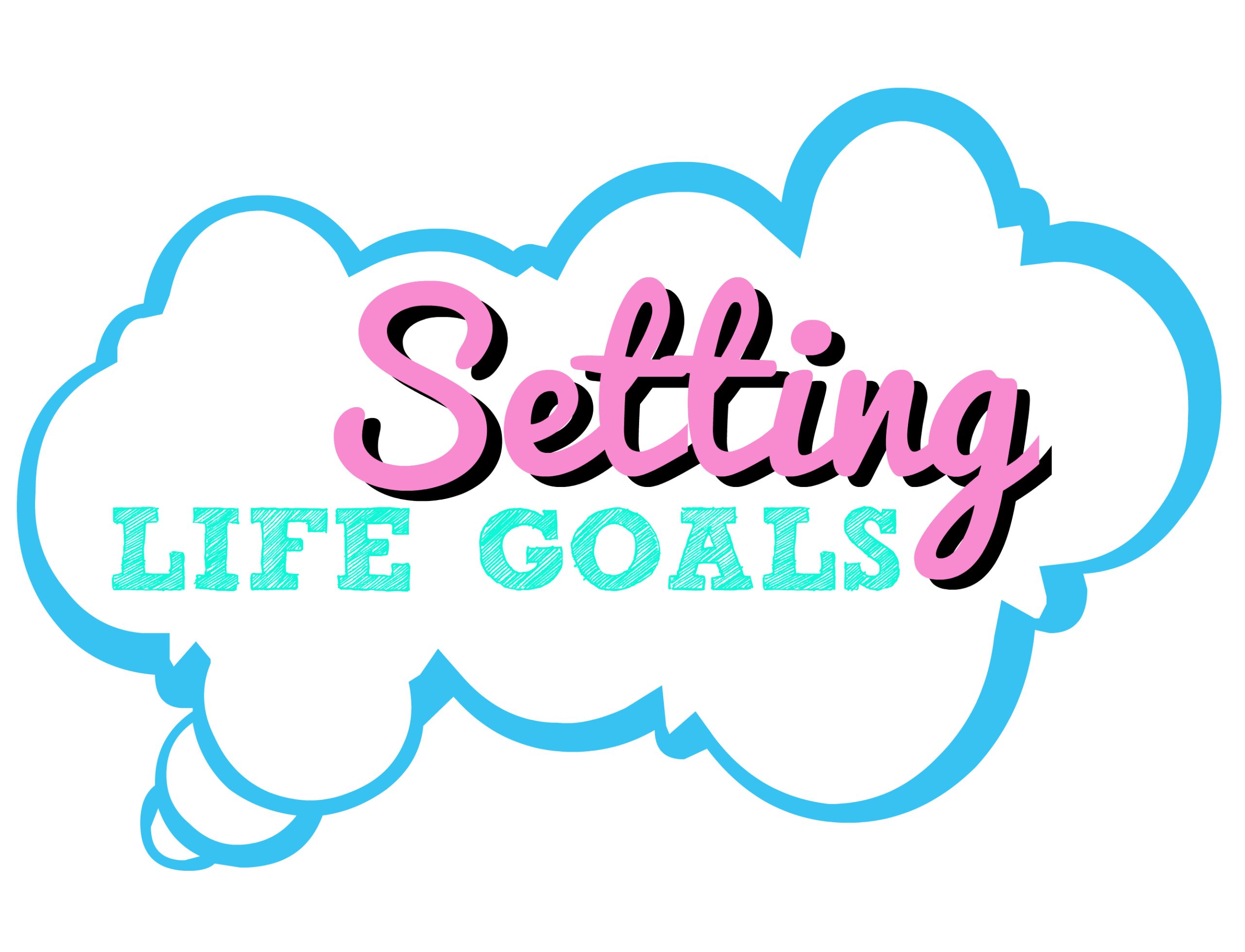 How to Set Life Goals