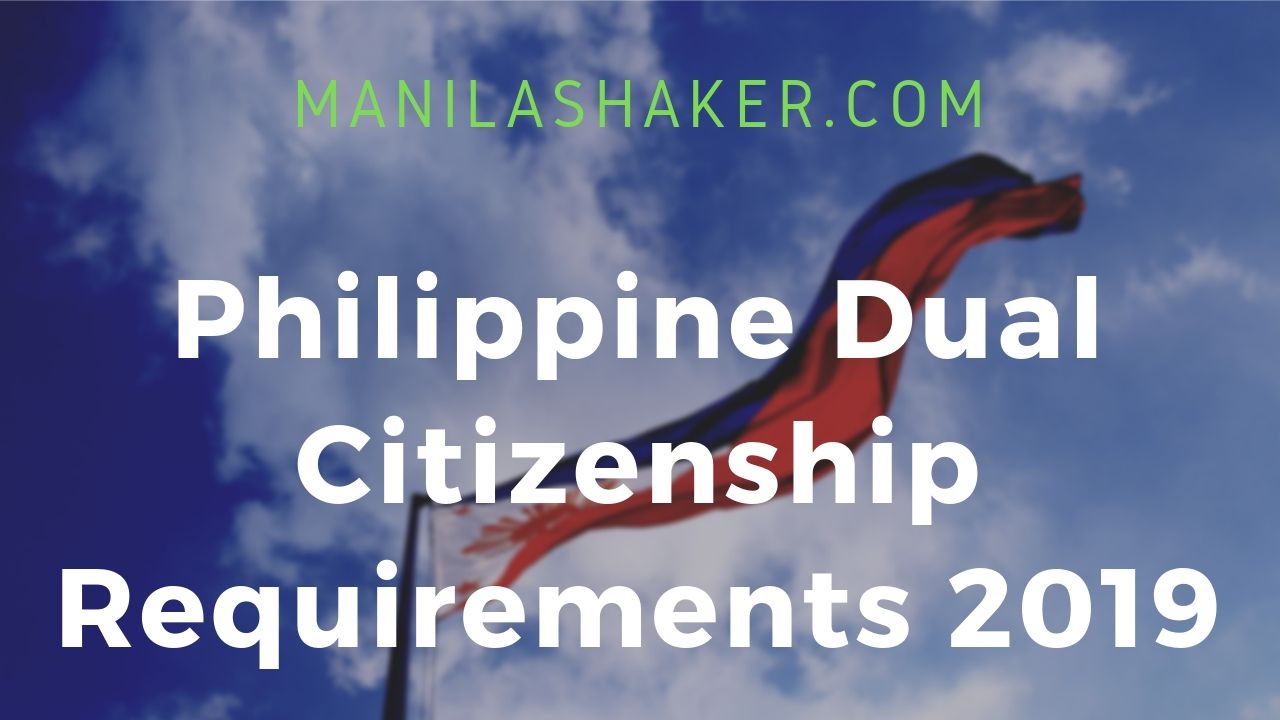 Philippine Dual Citizenship Requirements 2019 7825