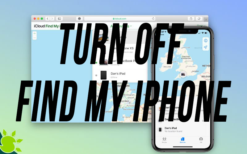 How to turn off "FIND MY IPHONE" with and without Apple ID