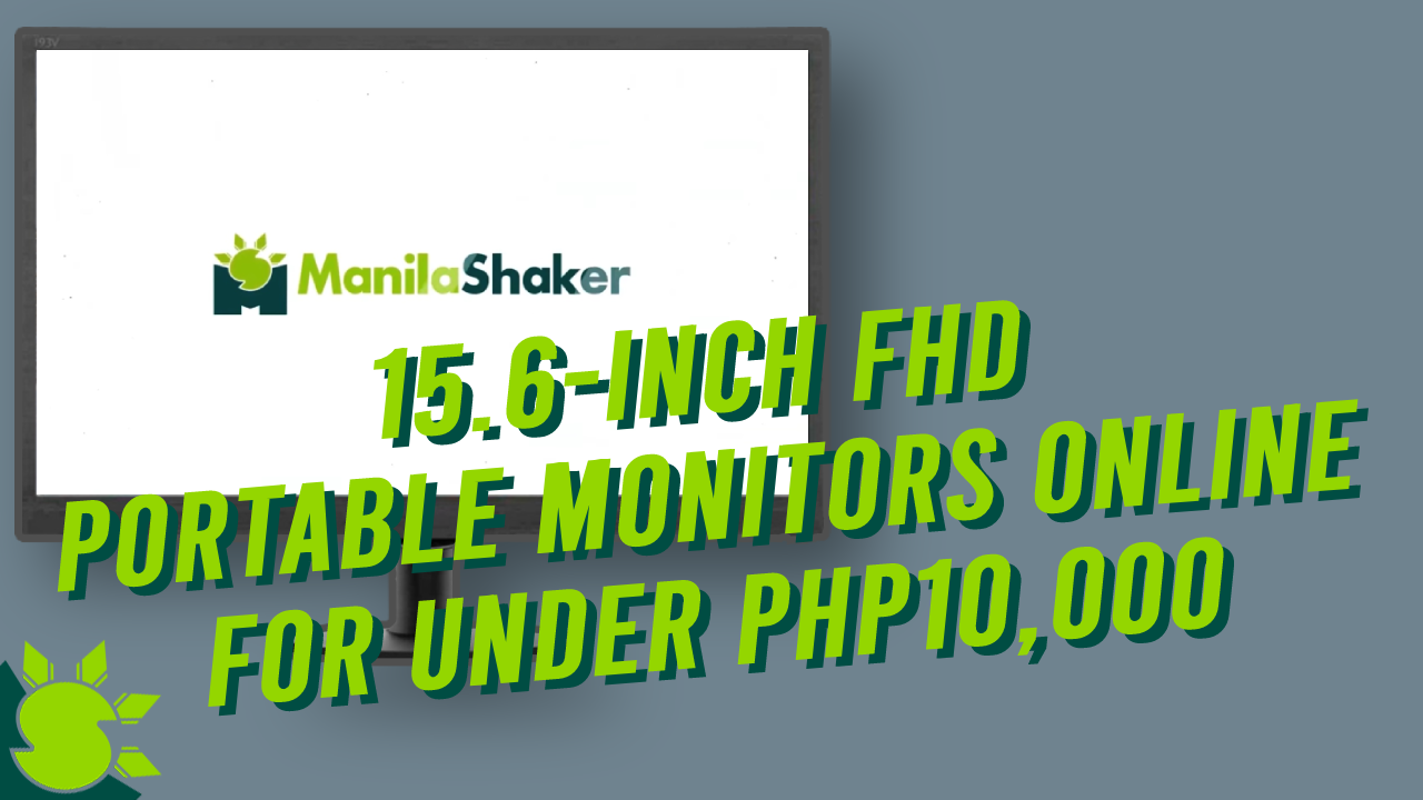 You Can Purchase 15.6-Inch FHD Portable Monitors Online for Under Php10,000