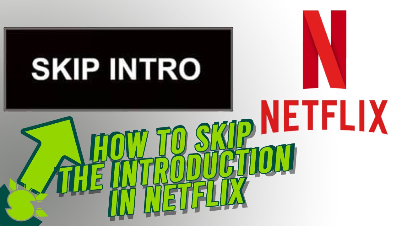 How to Skip the Introduction in Netflix