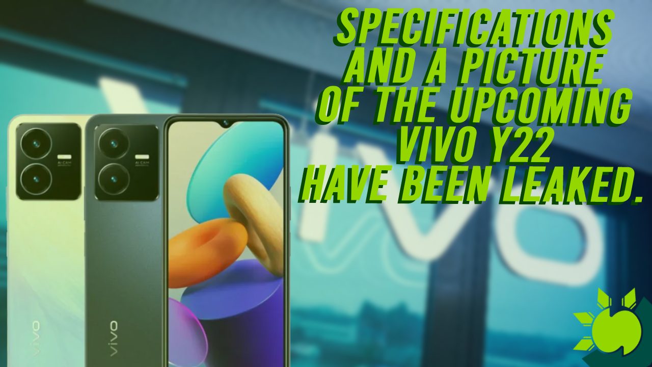 Specifications and a picture of the upcoming Vivo Y22 have been leaked.