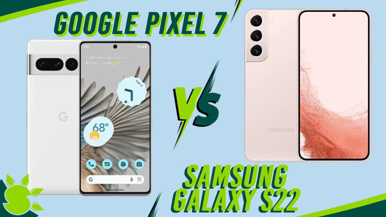 samsung galaxy s22 5g vs google pixel 7 pro specs