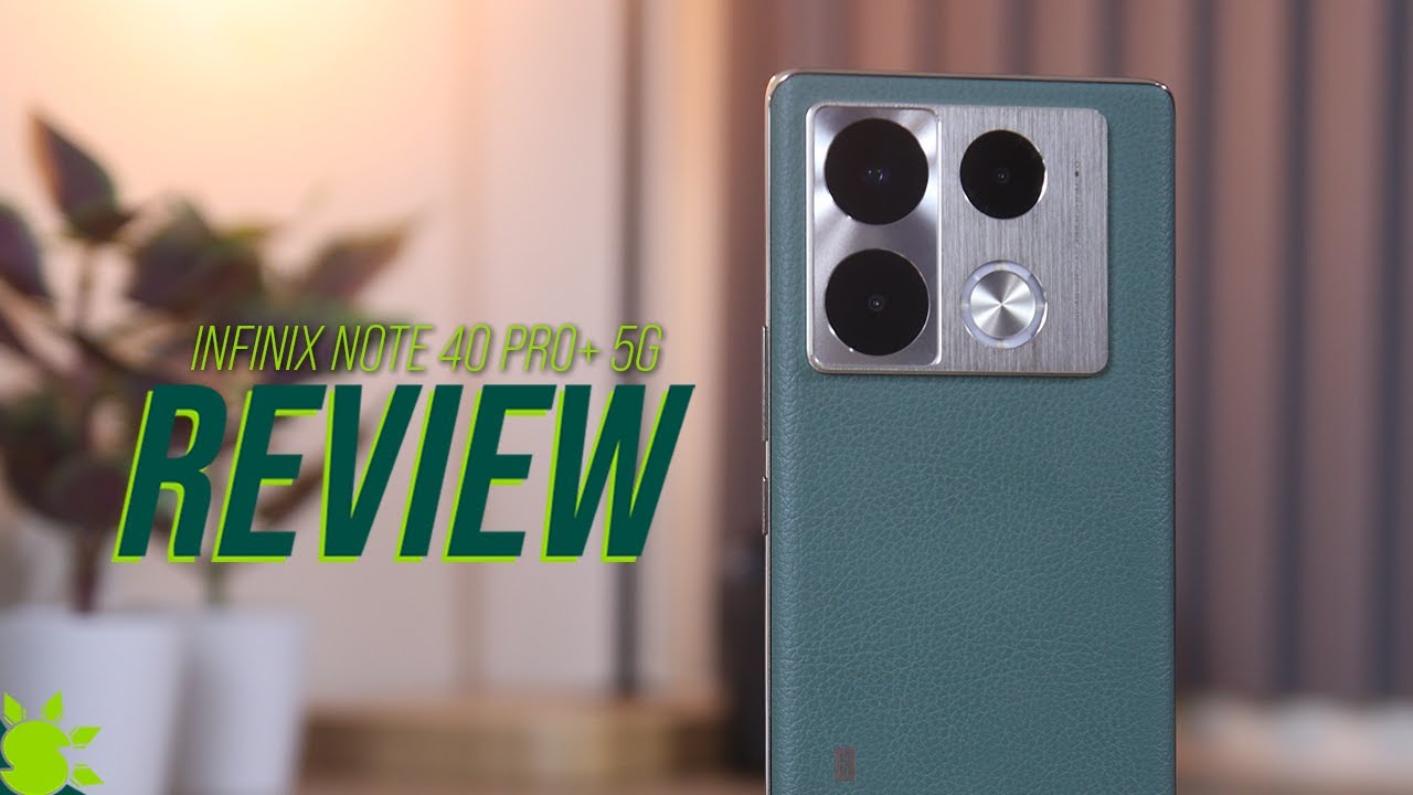 Infinix Note 40 Pro+ Review